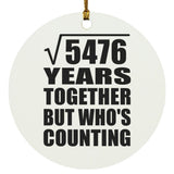 74th Anniversary Square Root of 5476 Years Who's Counting - Circle Ornament
