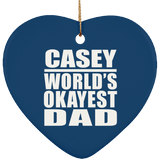 Casey World's Okayest Dad - Heart Ornament