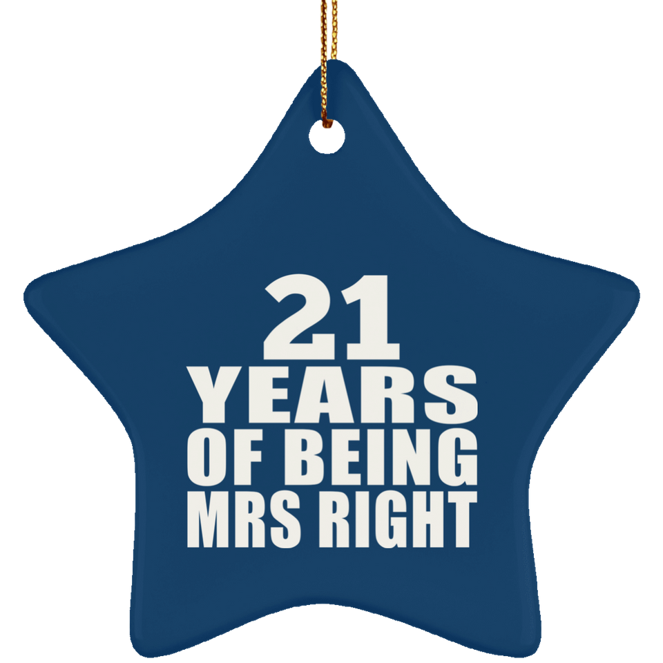 21st Anniversary 21 Years Of Being Mrs Right - Star Ornament