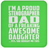Proud Stenographer Dad Of Awesome Daughter - Coaster