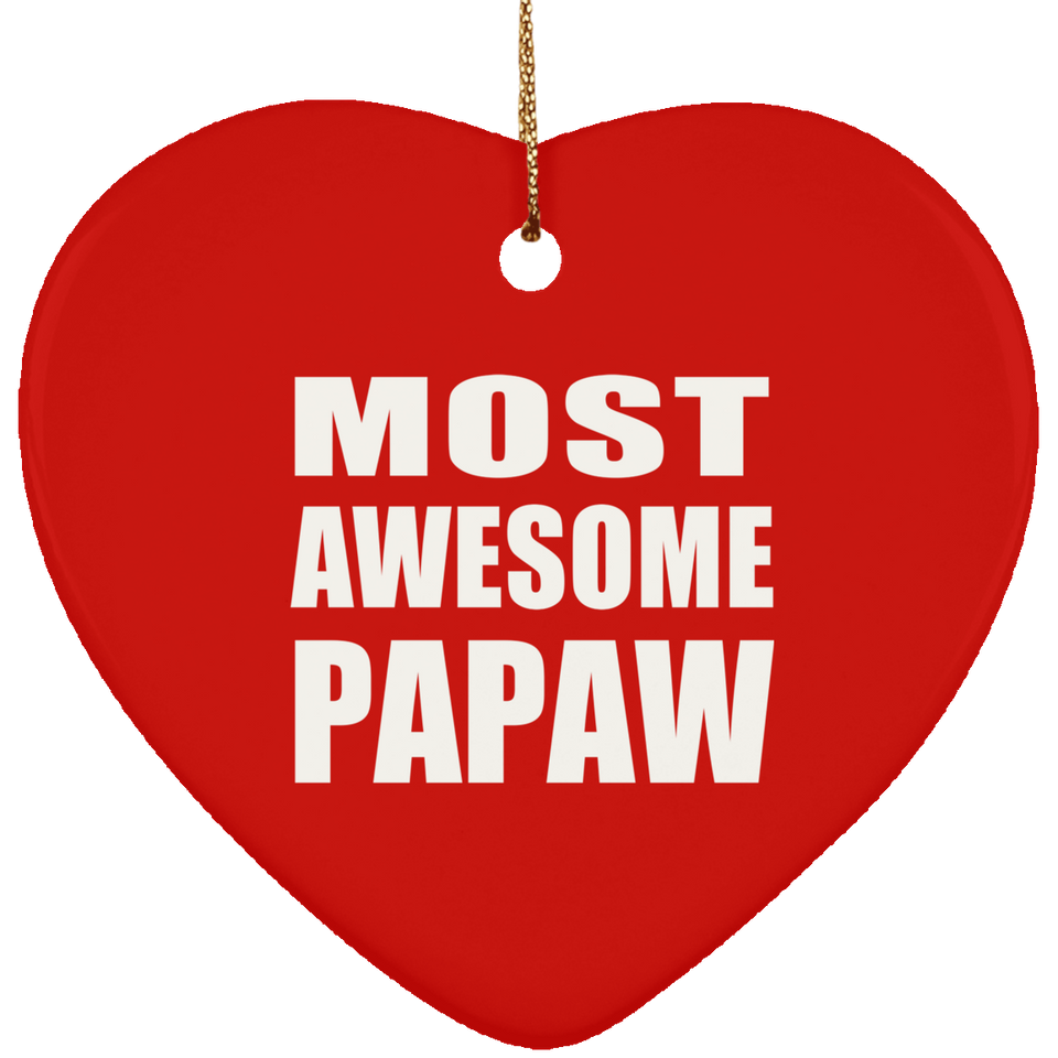 Most Awesome Papaw - Heart Ornament