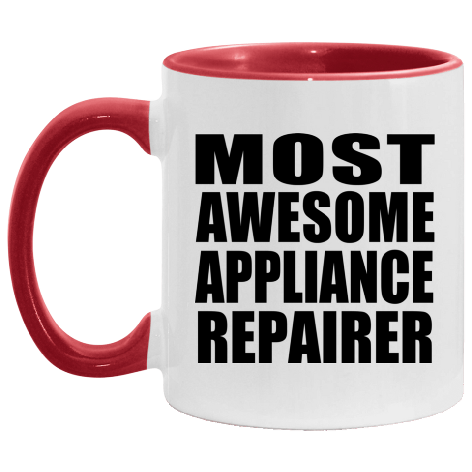 Most Awesome Appliance Repairer - 11oz Accent Mug Red