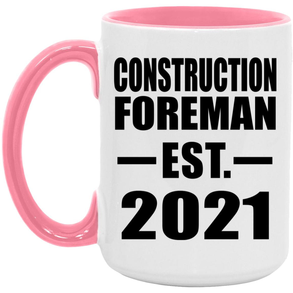 Construction Foreman Established EST. 2021 - 15oz Accent Mug Pink