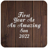 First Year As An Amazing Son 2022 - Drink Coaster D
