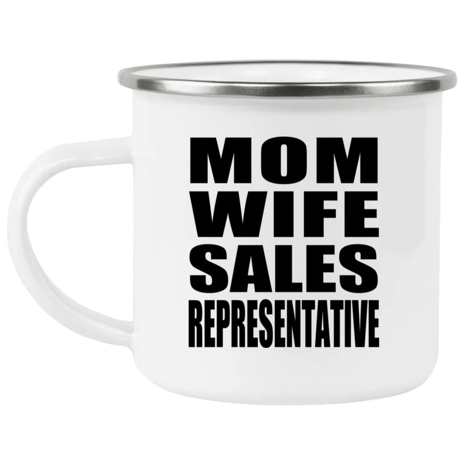 Mom Wife Sales Representative - 12oz Camping Mug