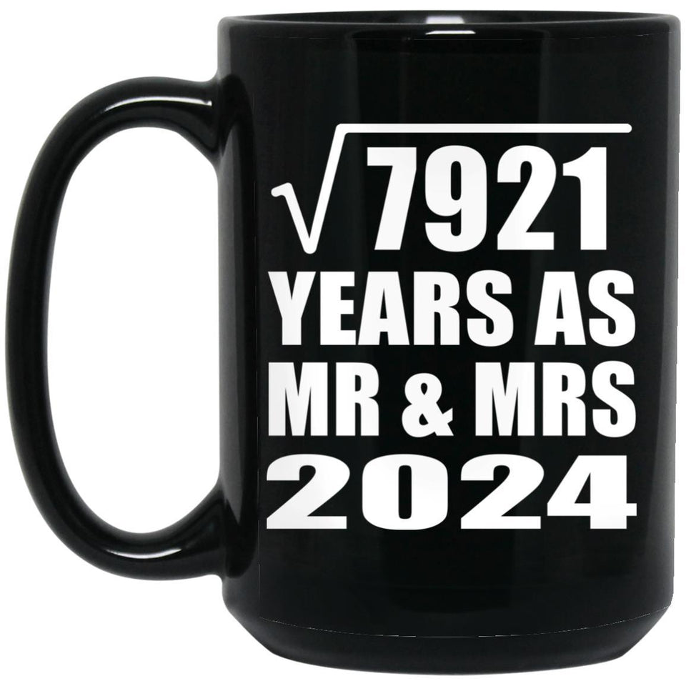 89th Anniversary Square Root of 7921 Years As Mr & Mrs 2024 - 15oz Coffee Mug Black