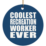 Coolest Recreation Worker Ever - Circle Ornament