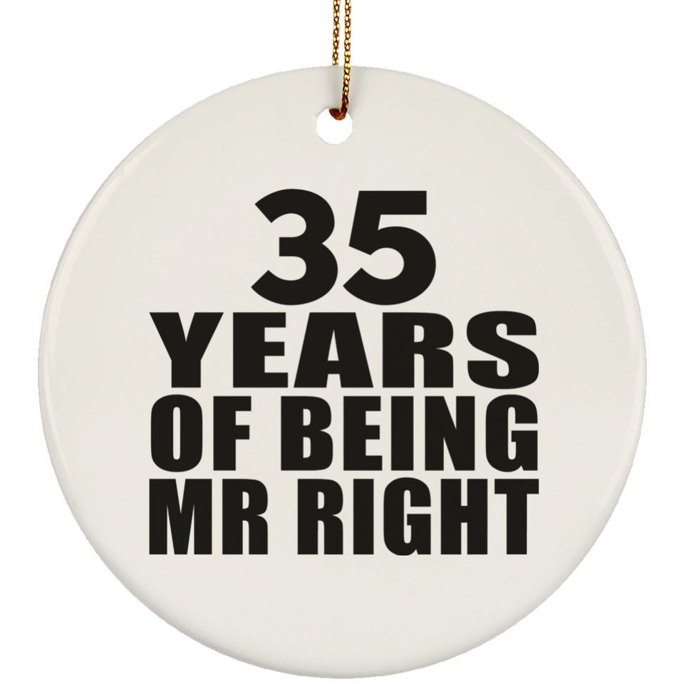 35th Anniversary 35 Years Of Being Mr Right - Circle Ornament