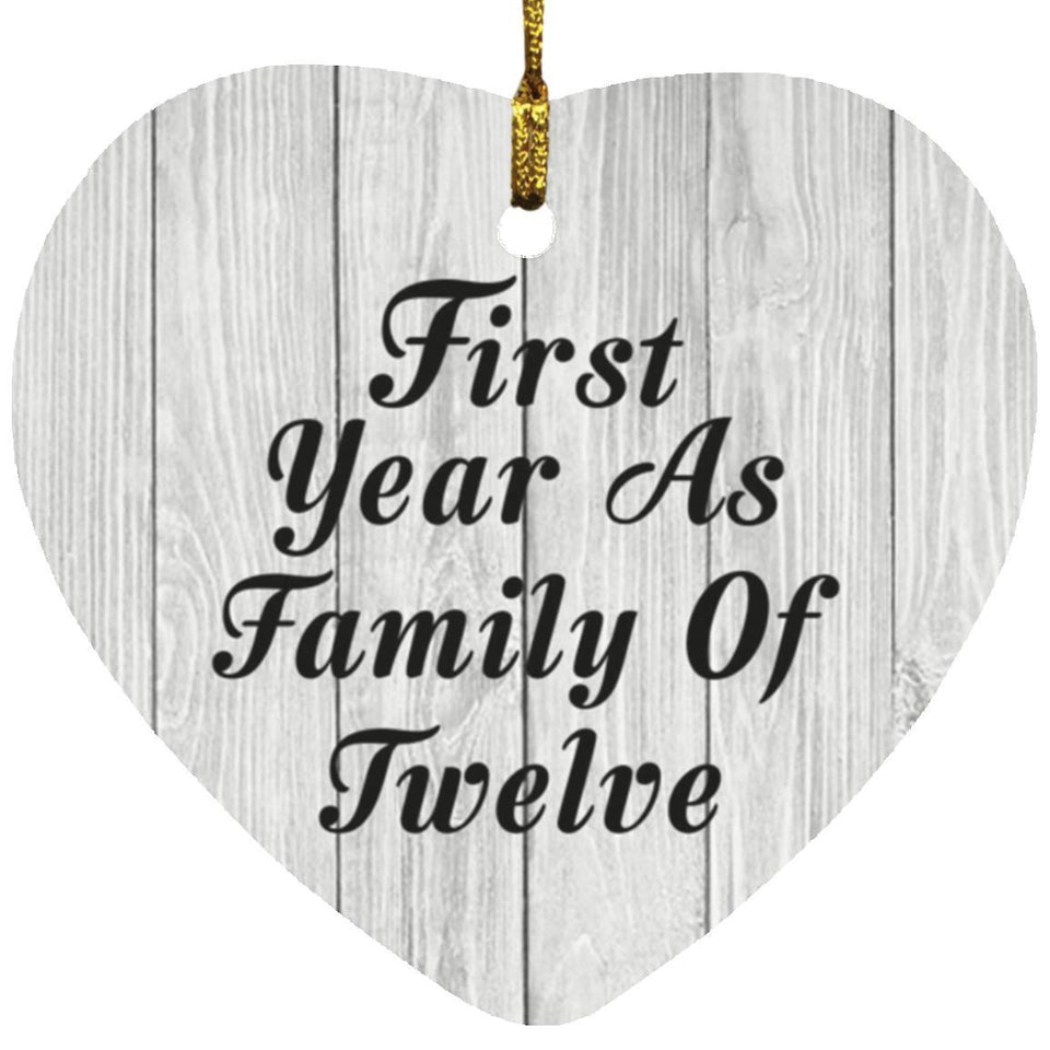 First Year As Family Of Twelve - Heart Ornament F