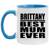 Brittany Best Mum Ever - 11oz Accent Mug Blue