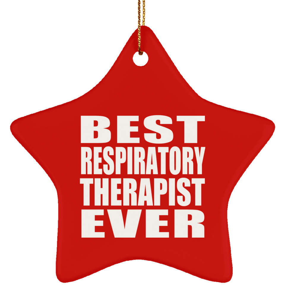 Best Respiratory Therapist Ever - Star Ornament
