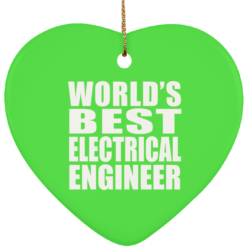 World's Best Electrical Engineer - Heart Ornament
