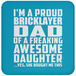 Proud Bricklayer Dad Of Awesome Daughter - Drink Coaster
