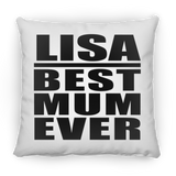 Lisa Best Mum Ever - Throw Pillow