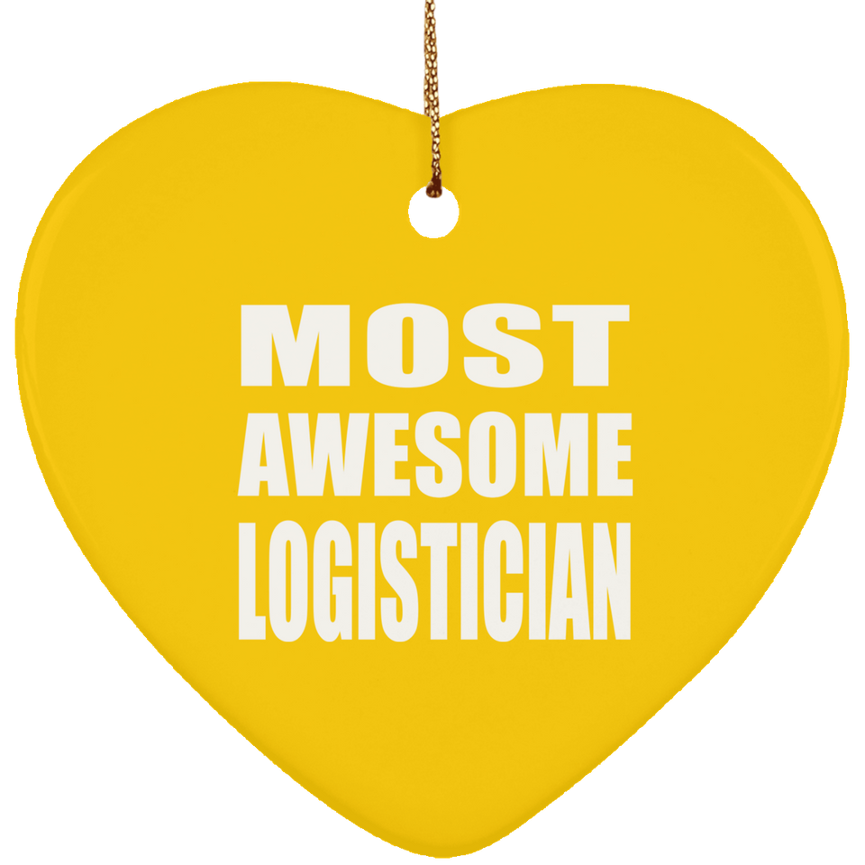Most Awesome Logistician - Heart Ornament
