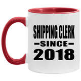 Shipping Clerk Since 2018 - 11oz Accent Mug Red