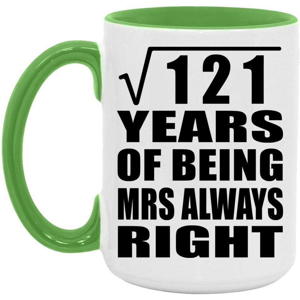 11th Anniversary Square Root of 121 Years Mrs Always Right - 15oz Accent Mug Green