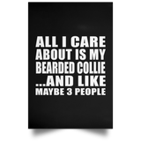 All I Care About Is My Bearded Collie - Poster Portrait