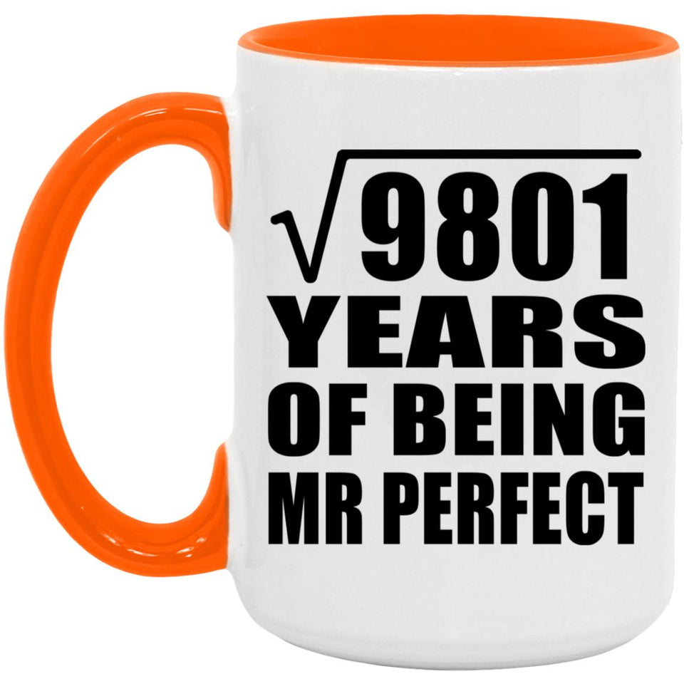 99th Anniversary Square Root of 9801 Years of Mr Perfect - 15oz Accent Mug Orange