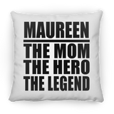 Maureen The Mom The Hero The Legend - Throw Pillow