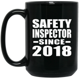Safety Inspector Since 2018 - 15 Oz Coffee Mug Black