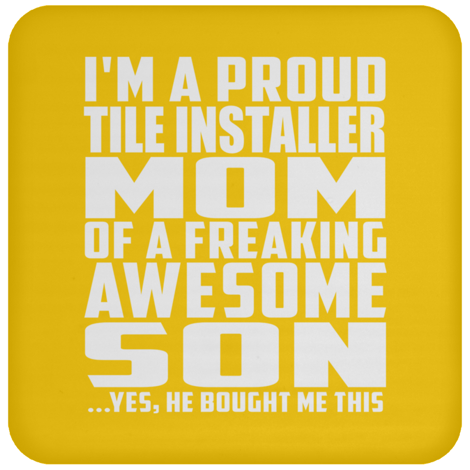 Proud Tile Installer Mom Of Awesome Son - Drink Coaster
