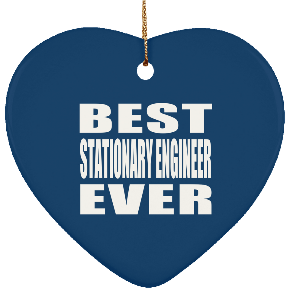 Best Stationary Engineer Ever - Heart Ornament