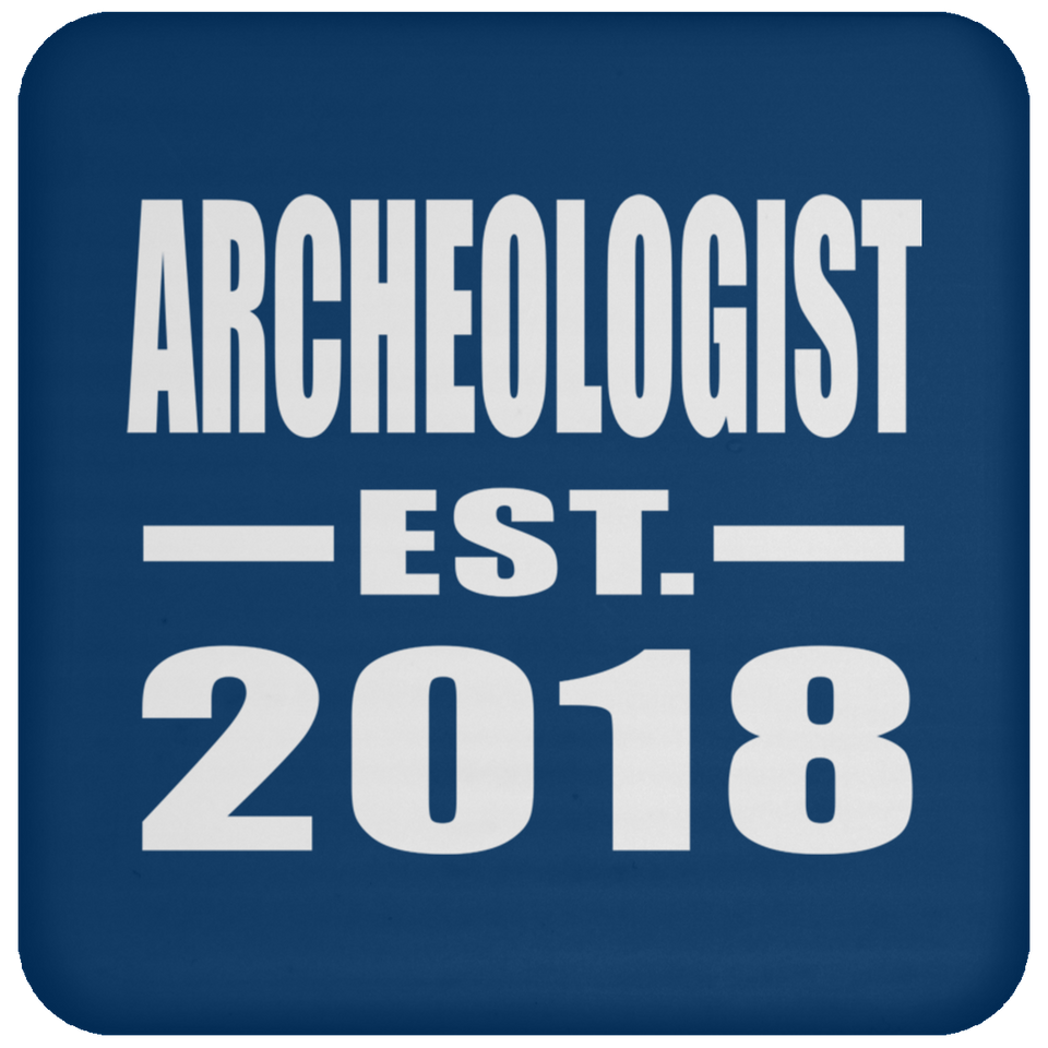 Archeologist Established EST. 2018 - Drink Coaster