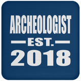 Archeologist Established EST. 2018 - Drink Coaster