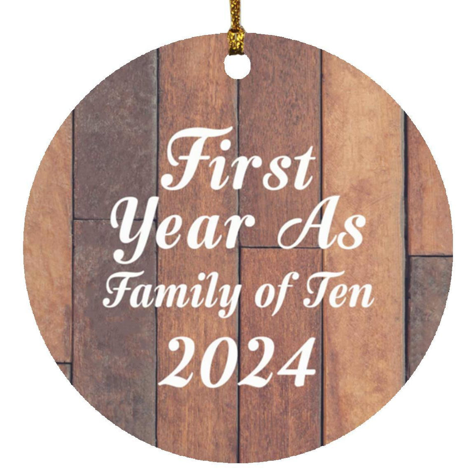 First Year As Family Of Ten 2024 - Circle Ornament E