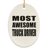 Most Awesome Truck Driver - Oval Ornament