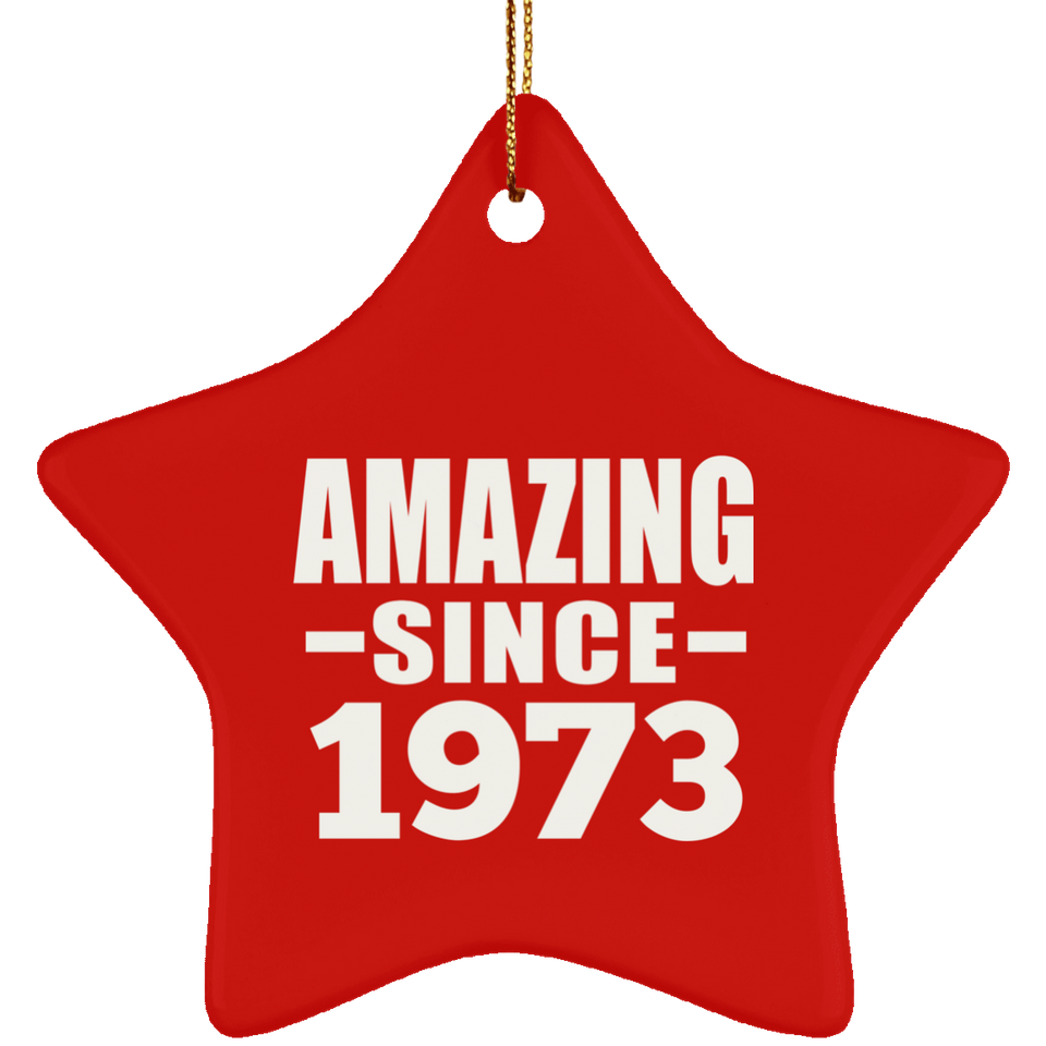 51st Birthday Amazing Since 1973 - Star Ornament