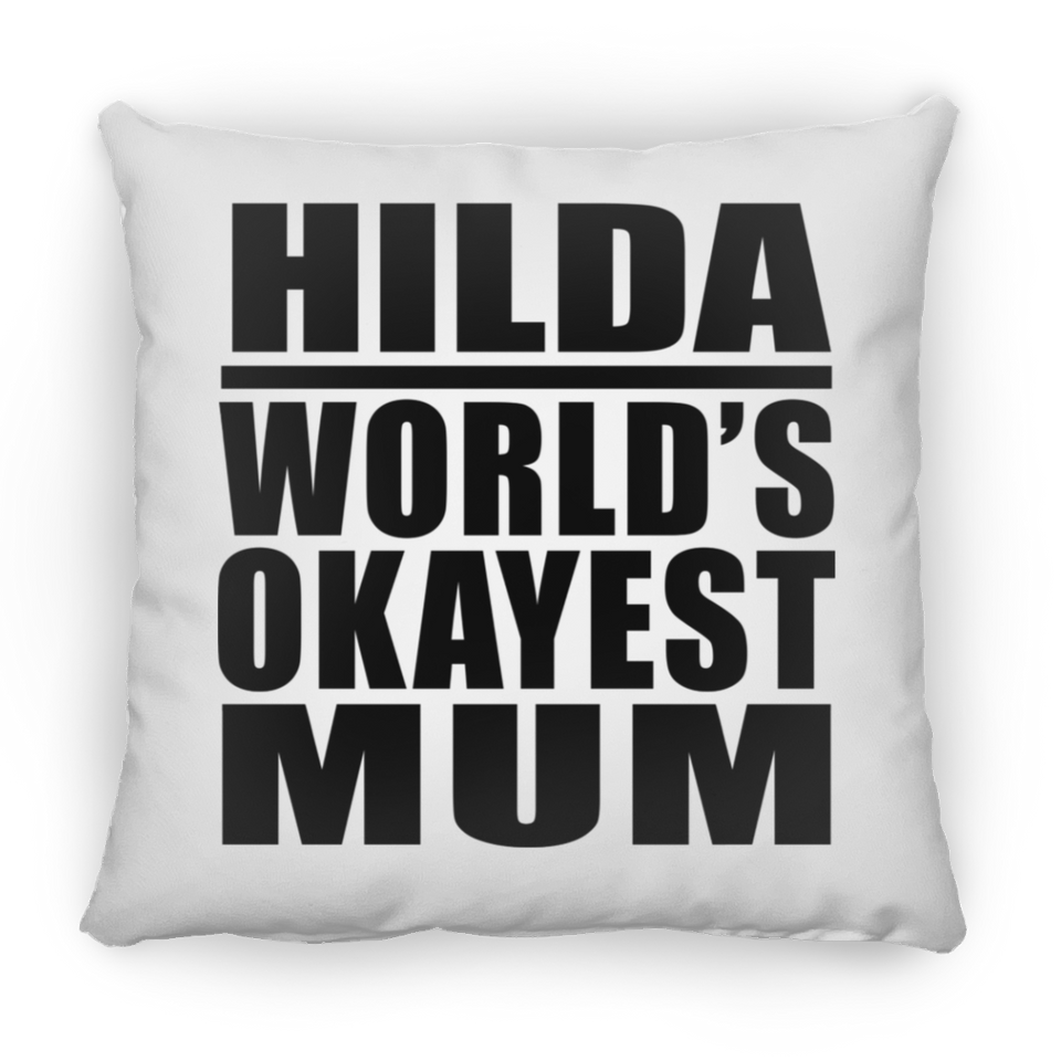 Hilda World's Okayest Mum - Throw Pillow