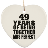 49th Anniversary 49 Years Of Being Mrs Perfect - Heart Ornament