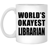 World's Okayest Librarian - 11 Oz Coffee Mug