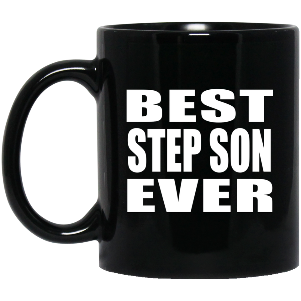 Best Step Son Ever - 11 Oz Coffee Mug Black