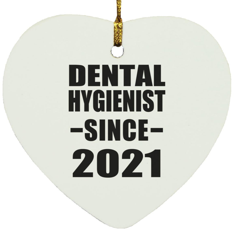 Dental Hygienist Since 2021 - Heart Ornament