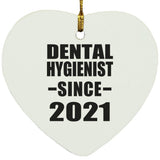 Dental Hygienist Since 2021 - Heart Ornament