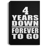 4th Anniversary 4 Years Down Forever to Go - Canvas Portrait
