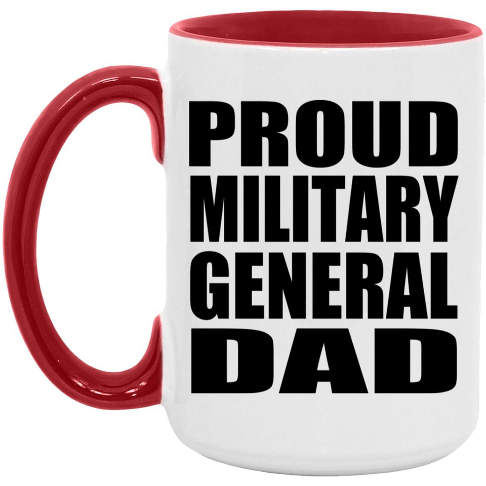 Proud Military General Dad - 15oz Accent Mug Red