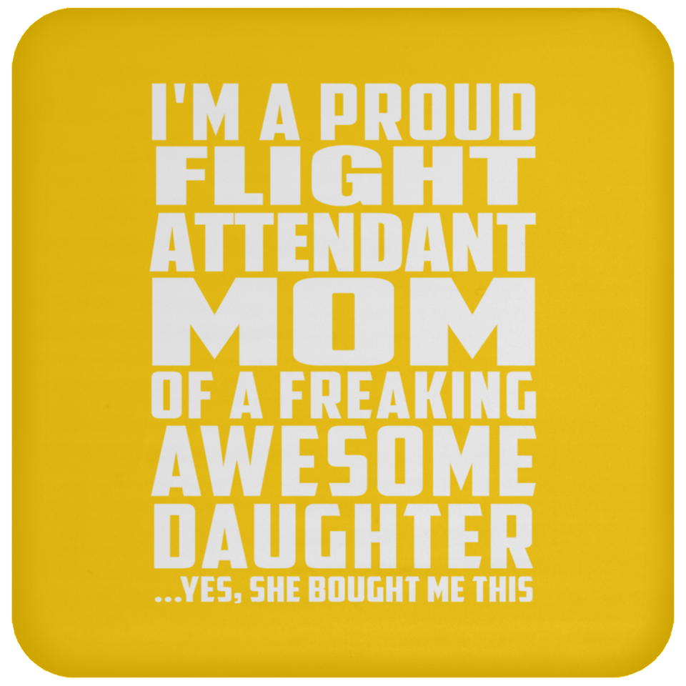 Proud Flight Attendant Mom Of Awesome Daughter - Drink Coaster