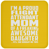 Proud Flight Attendant Mom Of Awesome Daughter - Drink Coaster