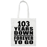 103rd Anniversary 103 Years Down Forever to Go - Tote Bag White