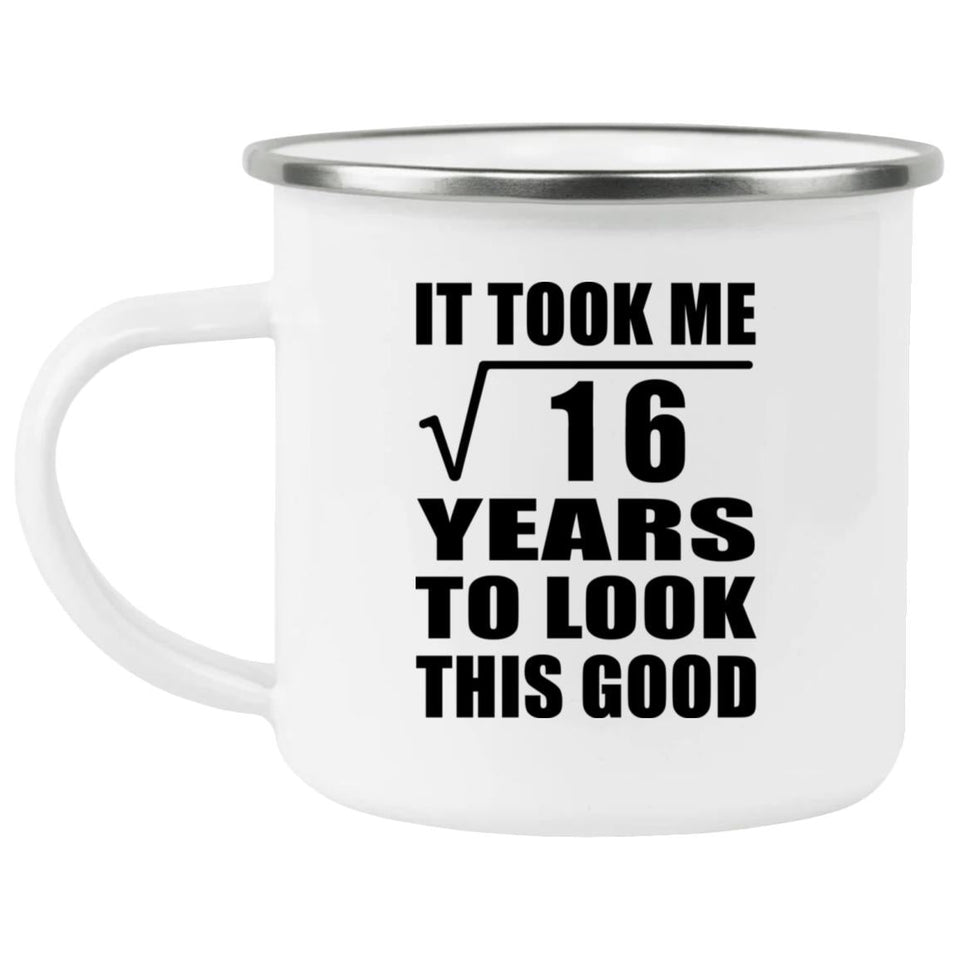 4th Birthday Took Square Root of 16 Years To Look Good - 12oz Camping Mug