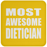 Most Awesome Dietician - Drink Coaster
