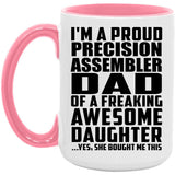Proud Precision Assembler Dad Of Awesome Daughter - 15oz Accent Mug Pink