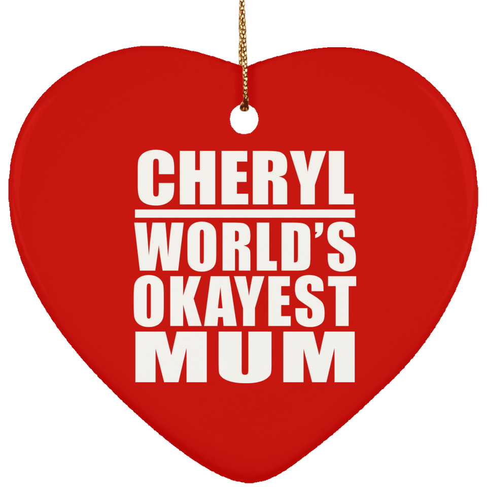 Cheryl World's Okayest Mum - Heart Ornament
