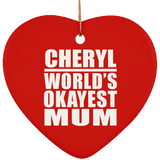 Cheryl World's Okayest Mum - Heart Ornament