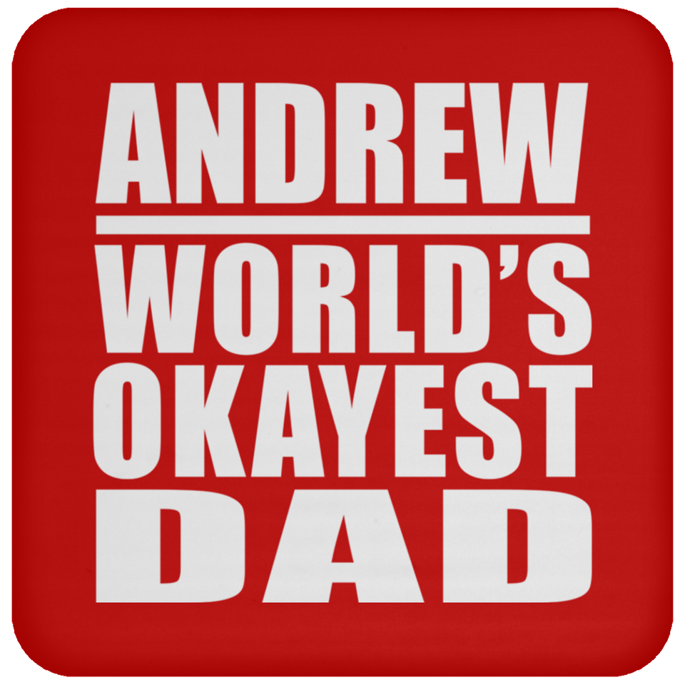 Andrew World's Okayest Dad - Drink Coaster