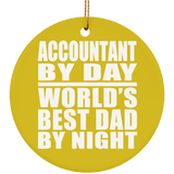 Accountant By Day World's Best Dad By Night - Circle Ornament